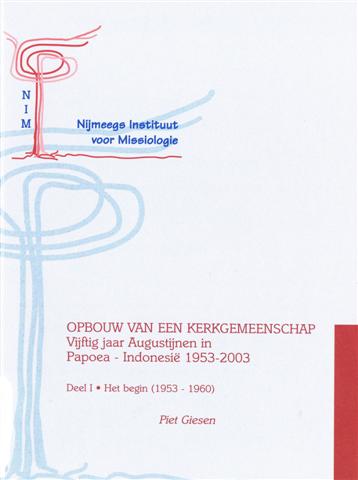 Opbouw_kerkgemeenschap_Augustijnen_Papoea_Giesen